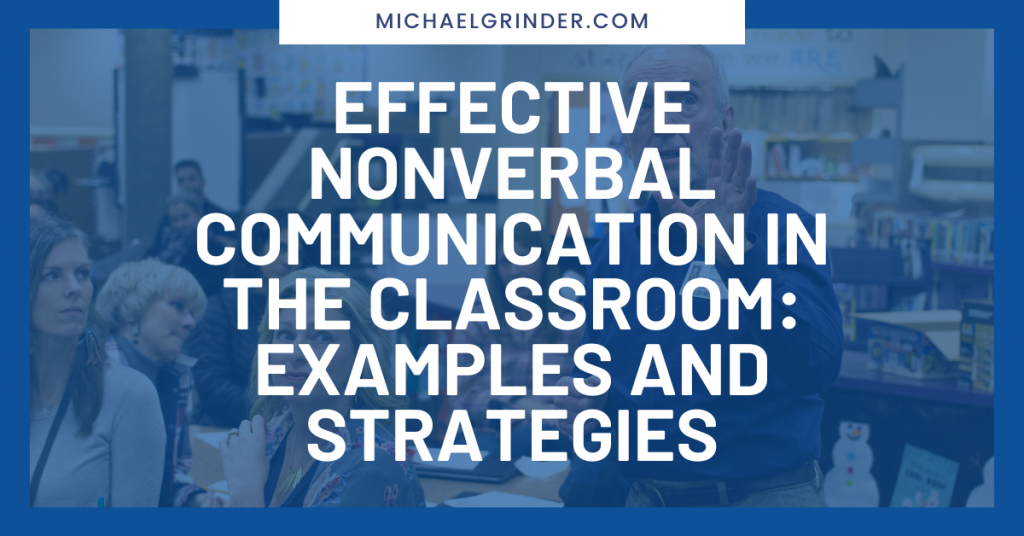 Effective Nonverbal Communication In The Classroom Examples And 