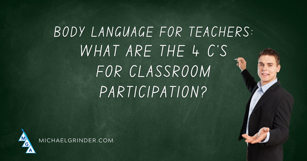 Body Language For Teachers What Are The 4 Cs For Classroom