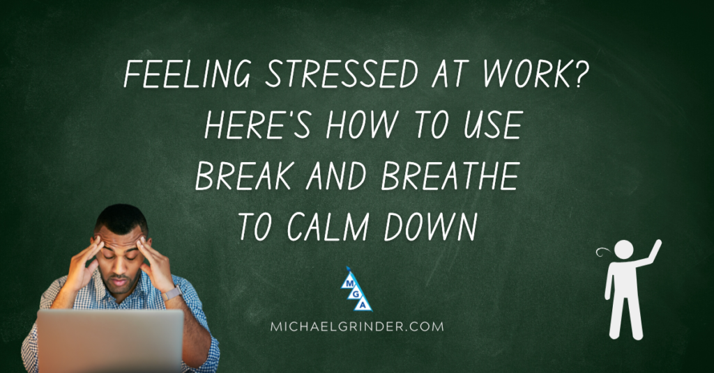 feeling-stressed-at-work-here-s-how-to-use-break-and-breathe-to-calm